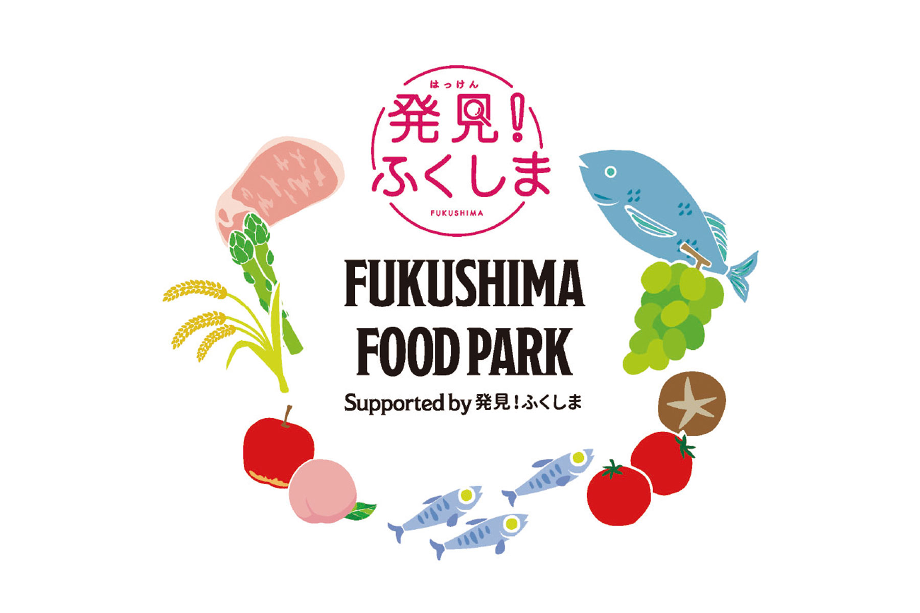 「FUKUSHIMA　FOOD　PARK　Supported by　発見！ふくしま」< PR >