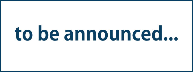 to be announced...